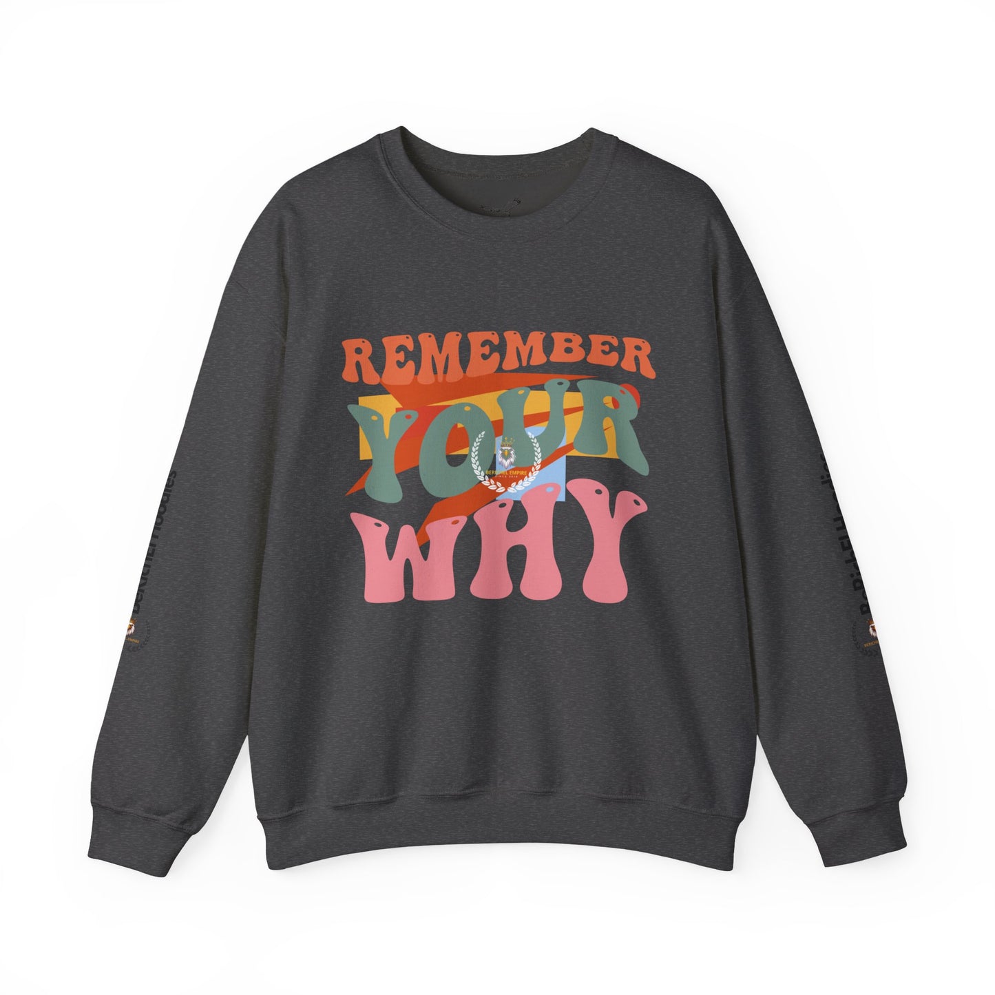 BeRichEl Vogue's Motivational Crewneck Sweatshirt | Remember Your Why, Inspirational Gift, Cozy Pullover, Uplifting Apparel, Perfect for Mindfulness
