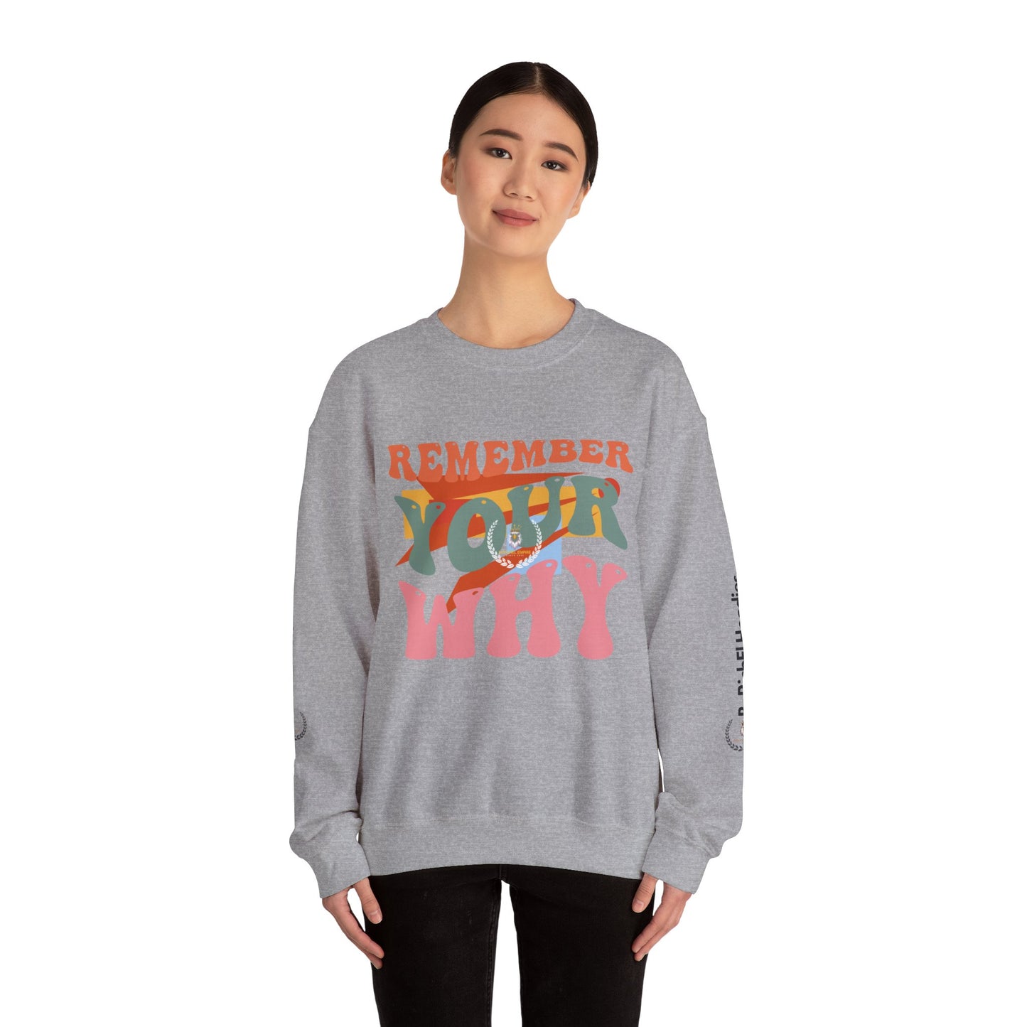 BeRichEl Vogue's Motivational Crewneck Sweatshirt | Remember Your Why, Inspirational Gift, Cozy Pullover, Uplifting Apparel, Perfect for Mindfulness