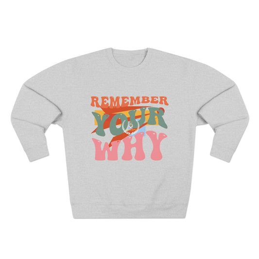 Motivational Unisex Crewneck Sweatshirt - Remember Your Why, Cozy Sweatshirt, Inspirational Gift, Casual Apparel, Perfect for Gift [...]